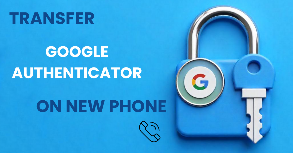 google authenticator on new phone