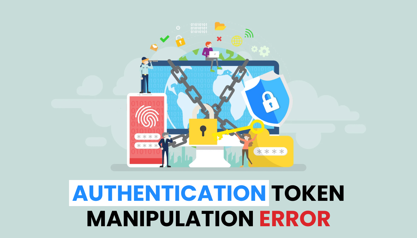 authentication token manipulation error