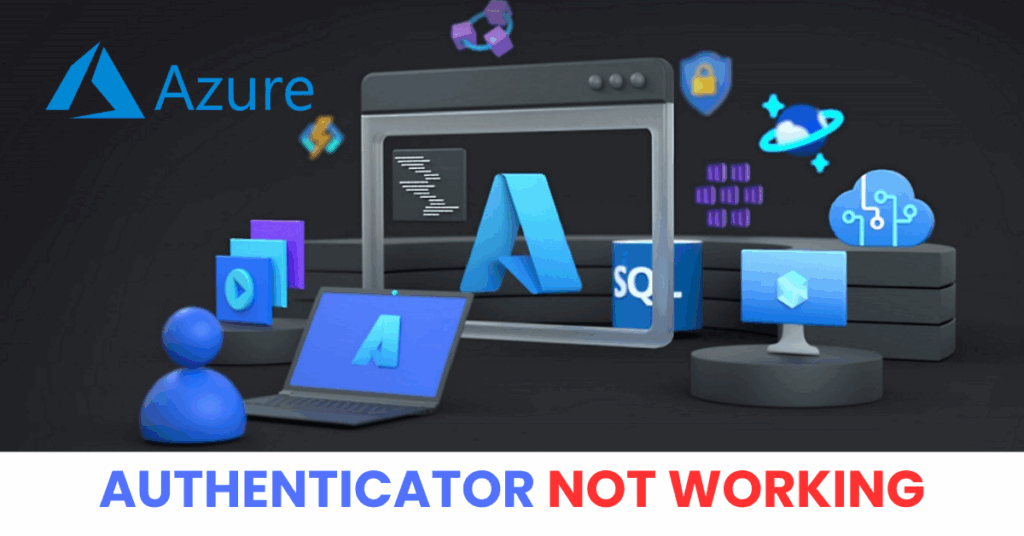 azure authenticator not working