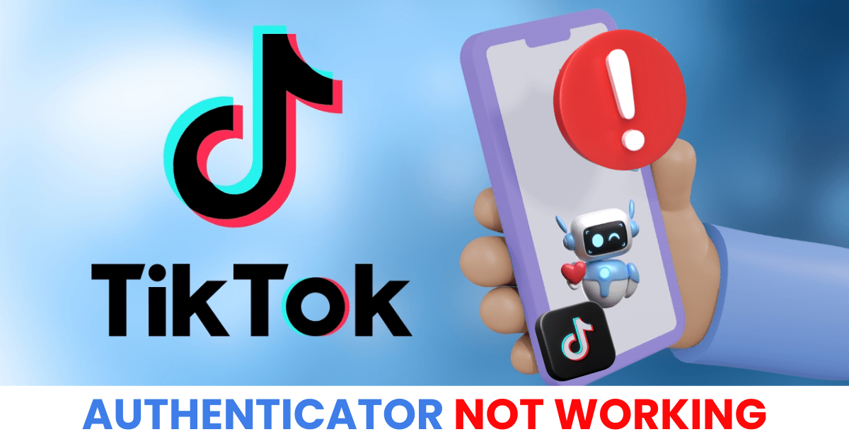tiktok authenticator not working
