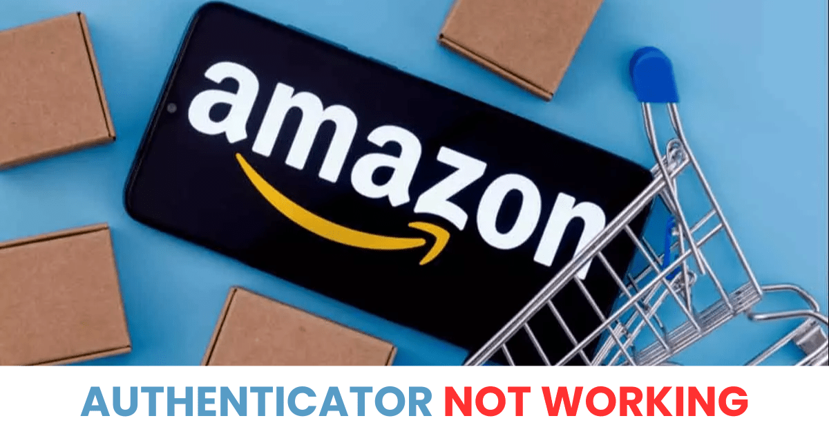 amazon authenticator not working