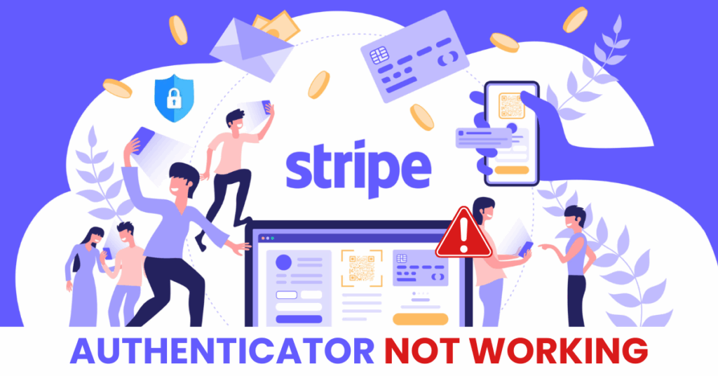 stripe authenticator app not working