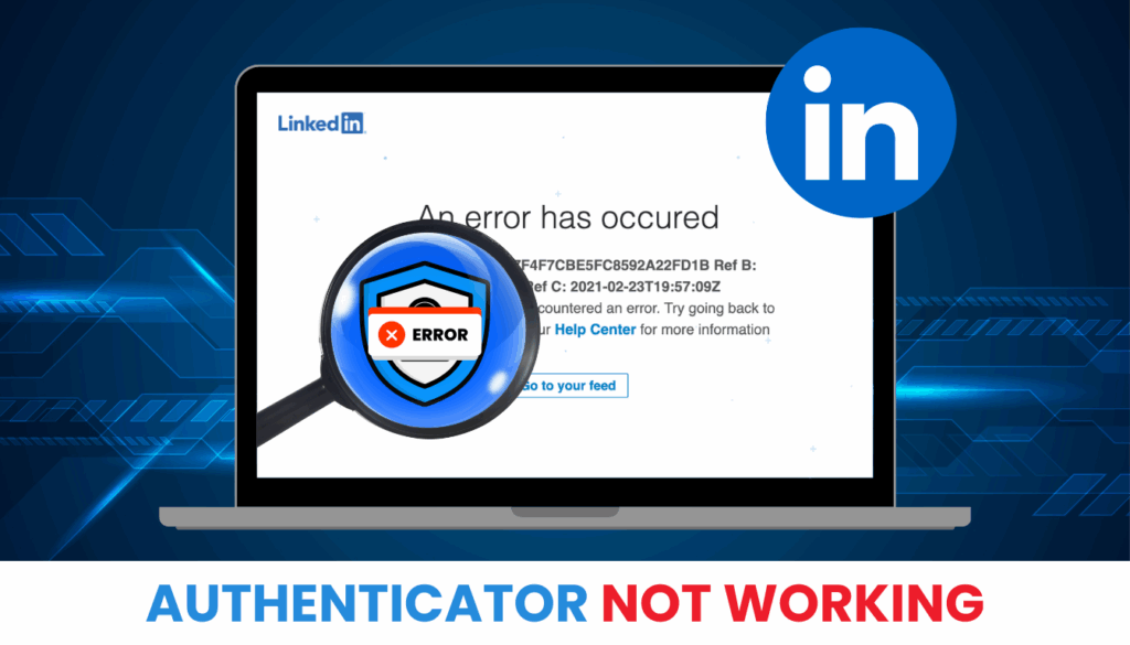 LinkedIn Two Factor Authentication Not Working? Reclaim Access in 2025!
