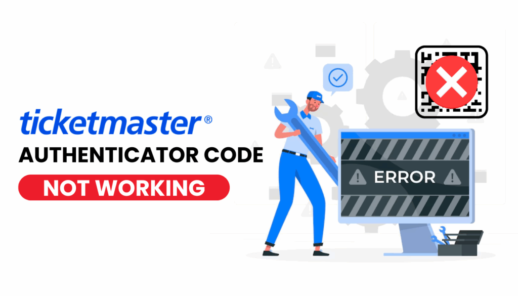 ticketmaster authentication code not working