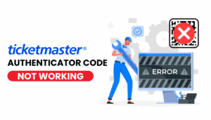ticketmaster authentication code not working