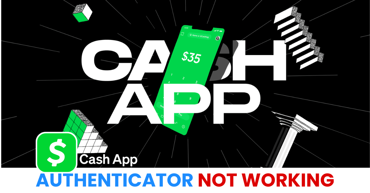 cash app authenticator app not working